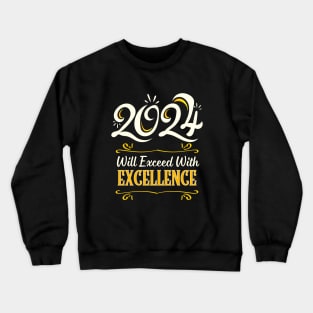 Exceeding Excellence: 2024 Design Crewneck Sweatshirt